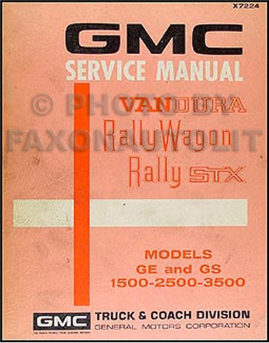 1972 GMC Vandura, Rally Wagon & STX Repair Shop Manual GE GS 1500-2500-3500