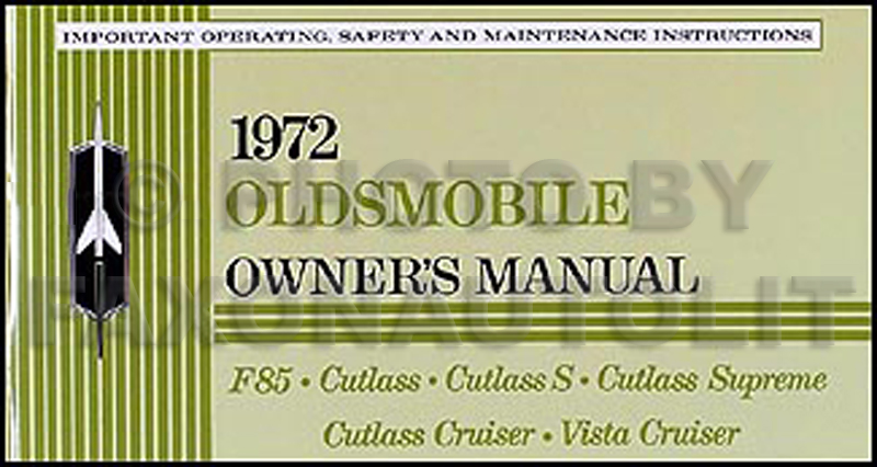 1972 Olds Owner Manual Reprint  442 Cutlass, S, Supreme Vista F-85 F85