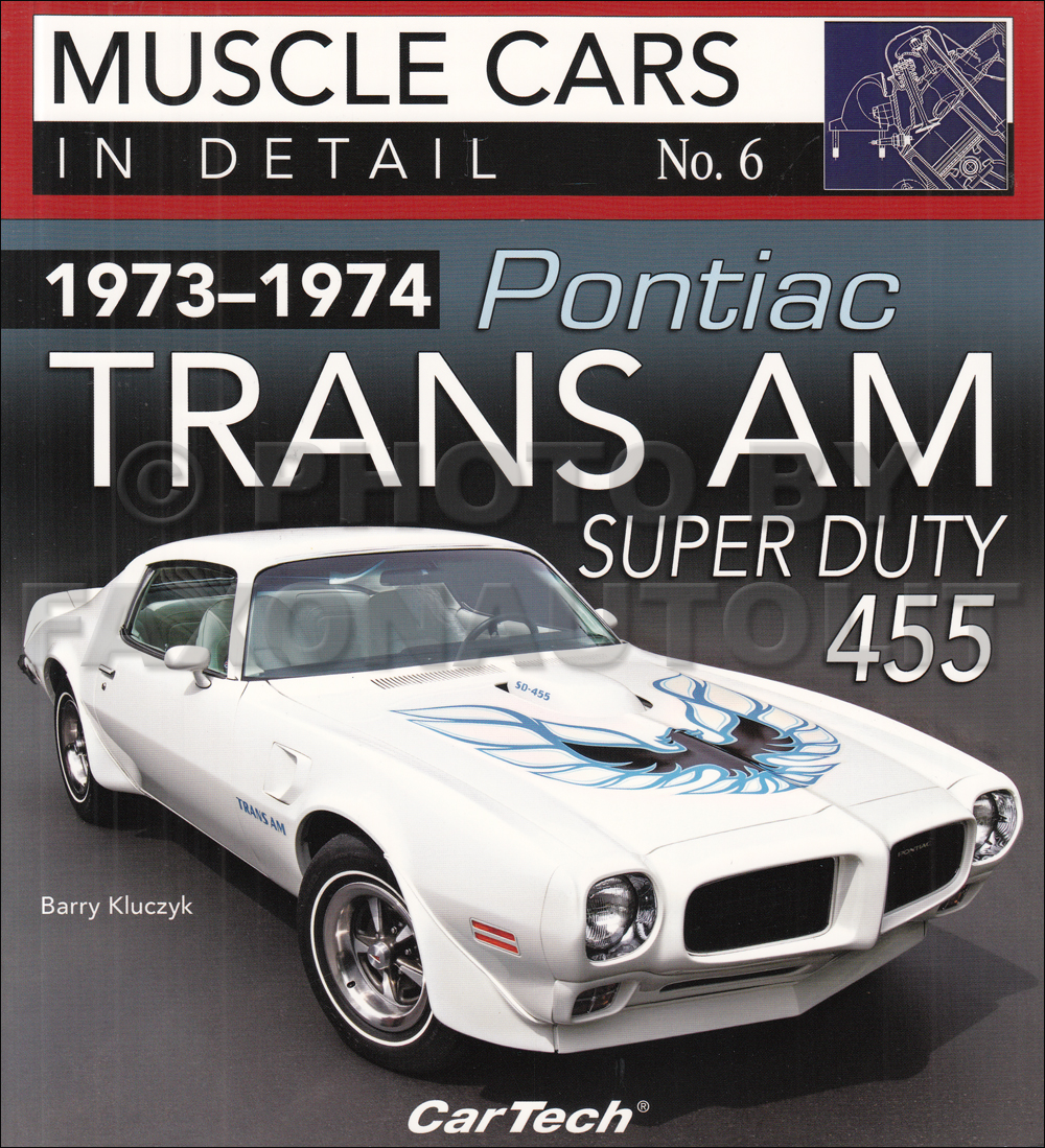 1973-1974 Pontiac Trans Am Super Duty 455 Muscle Cars In Detail Picture History Book
