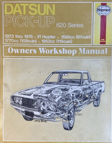Haynes Owner’s Workshop Manual Datsun Pick-up 620 Series 1973-1976