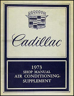 1973 Cadillac Air Conditioning Shop Manual Original - All Models