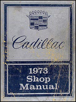 1973 Cadillac Shop Manual Original 