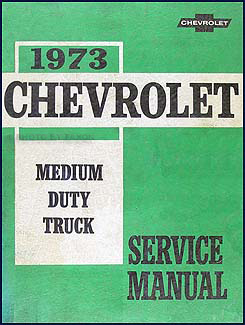 1973 Chevrolet Medium Duty Truck Repair Manual Original 
