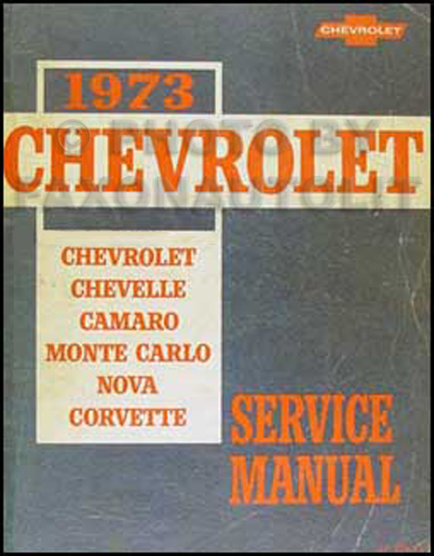 1973 Chevy Car Repair Shop Manual Original Chevelle Camaro Monte Carlo Nova Corvette