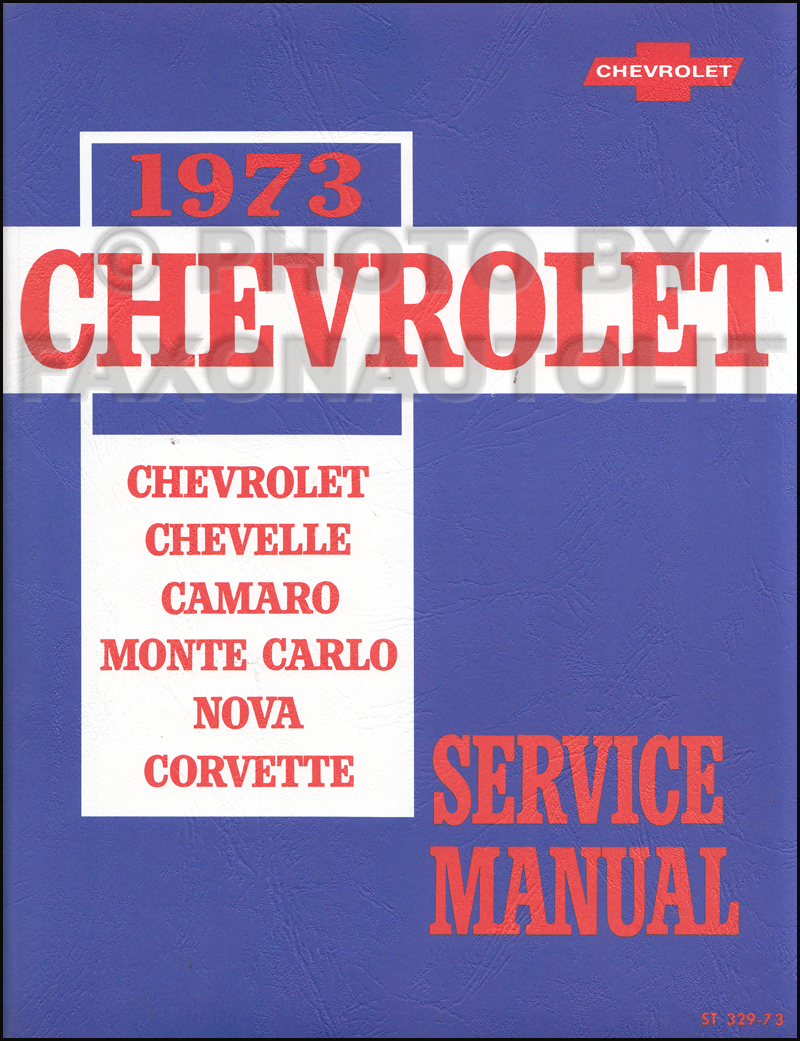 1973 Chevy Car Repair Manual Reprint Chevelle, Camaro, Monte Carlo, Nova, Corvette 