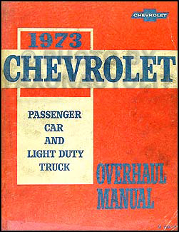 1973 Chevy Car and 10-30 Truck Overhaul Manual Original