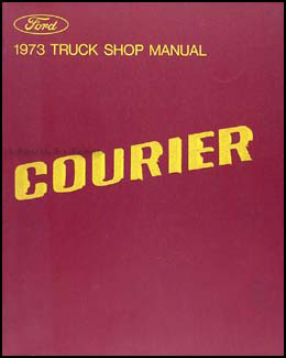 1973 Ford Courier Pickup Repair Manual Original