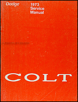 1973 Dodge Colt Shop Manual Original 