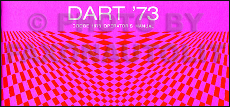 1973 Dodge Dart Reprint Owner's Manual 73