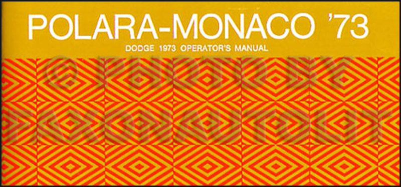 1973 Dodge Polara & Monaco Reprint Owner's Manual 73