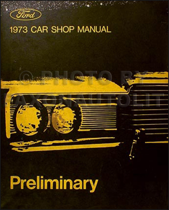1973 Ford Car Preliminary Shop Manual Original