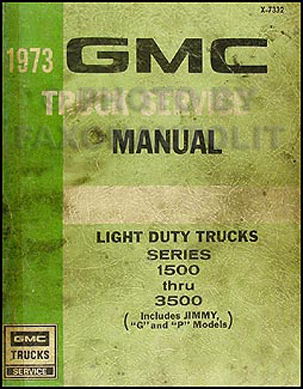 1973 GMC 1500-3500 Truck Shop Manual Original Pickup, Jimmy, Suburban, Van, Forward Control