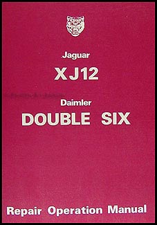 1974-1978 Jaguar XJ12 and Daimler Double Six Repair Manual Reprint