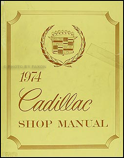 1974 Cadillac Shop Manual Original 