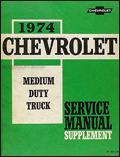 1974 Chevrolet Medium Truck Service Manual Supplement Series Original 