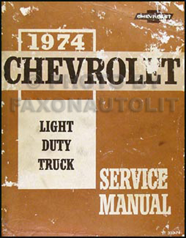 1974 Chevrolet Pickup, Blazer, Van, & Suburban Shop Manual Original 