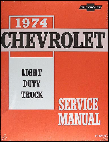 1974 Chevrolet Pickup, Blazer, Van, & Suburban Shop Manual Reprint