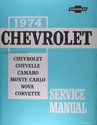 1974 Chevy Shop Manual Reprint Impala Caprice Chevelle El Camino Nova Camaro Corvette