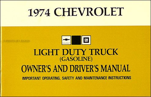 1974 Chevrolet ½-, ¾-, & 1-ton Truck Owner's Manual Reprint Pickup/Suburban/Blazer/P-Chassis