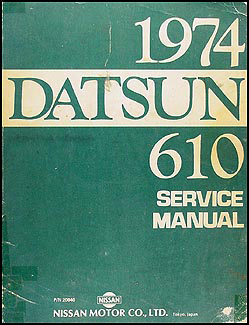 1974 Datsun 610 Repair Manual Original