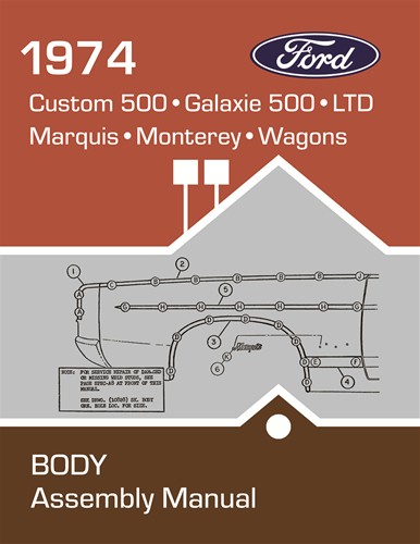 1974 Ford LTD Custom Galaxie Monterey Marquis Body Assembly Manual Reprint