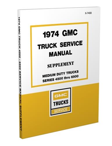 1974 GMC 4500-6500 Shop Manual Original Supplement Medium Duty 