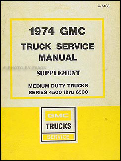 1974 GMC 4500-6500 Shop Manual Original Supplement Medium Duty 