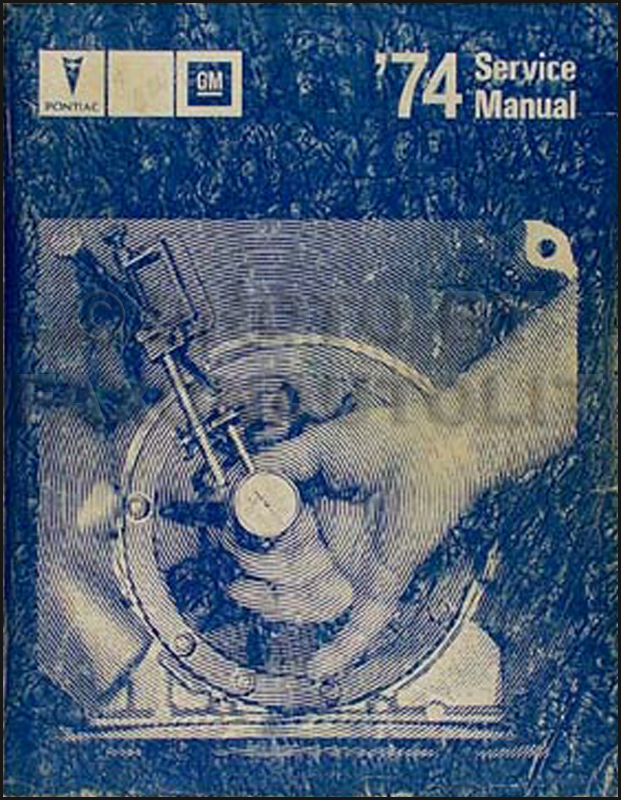 1974 Pontiac Repair Shop Manual Original