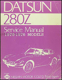 1976 DATSUN 280Z FACTORY SERVICE MANUAL & PARTS CATALOG 