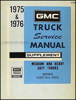 1975-1976 GMC 4500-9502 Medium and Heavy Duty Repair Shop Manual Supplement