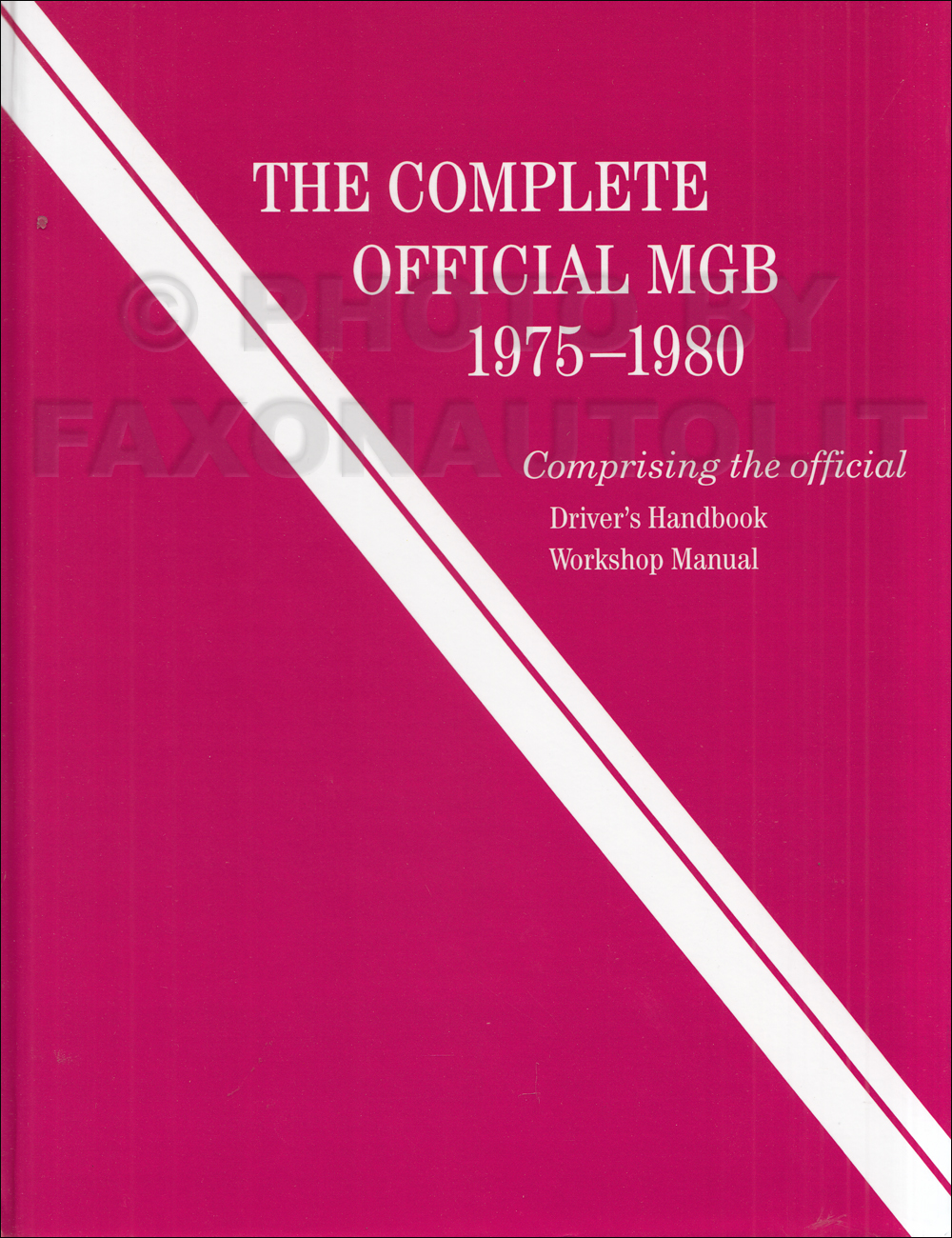 "The Complete Official MGB 1975-1980" Bentley Repair Manual