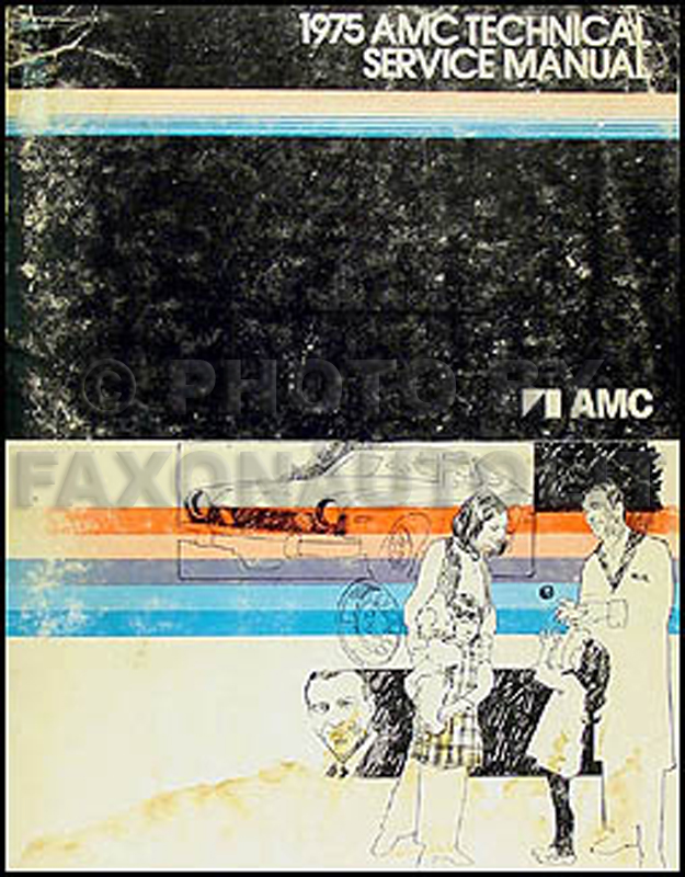 1975 AMC Shop Manual Original Gremlin, Hornet, & Matador.