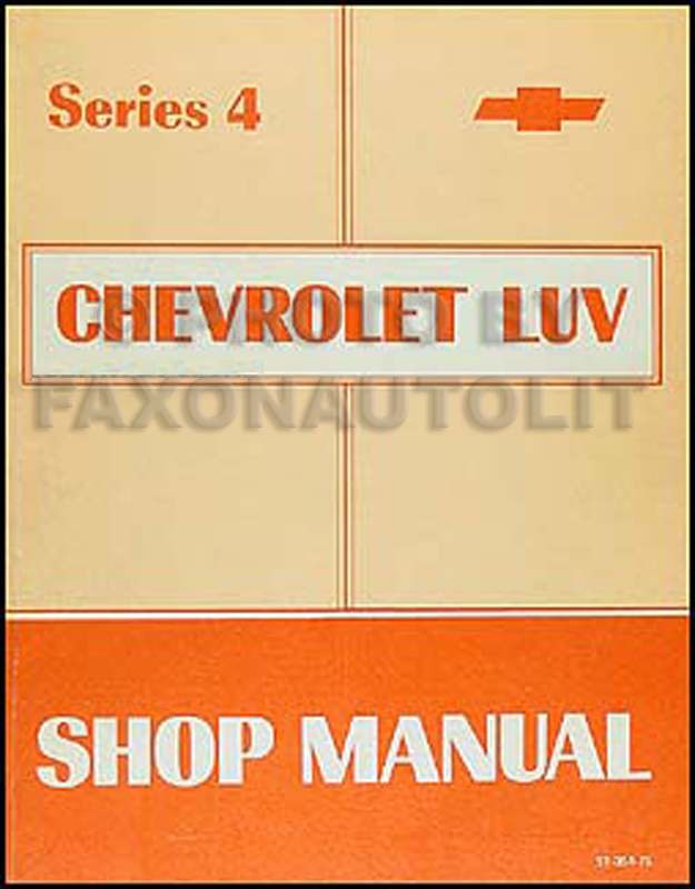 1975 Series 4 Chevy Luv Repair Manual Original 