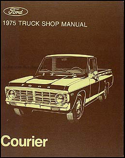 1975 Ford Courier Pickup Repair Manual Original