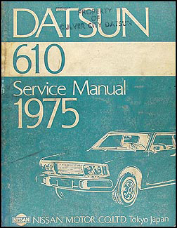 1975 Datsun 610 Repair Manual Original