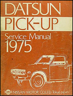 1975 Datsun Pickup Truck Repair Manual Original 