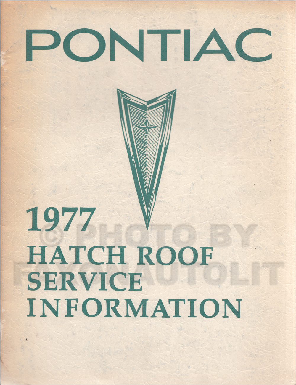 1976-1977 Pontiac Hatch Roof Repair Shop Manual Original Firebird and Grand Prix