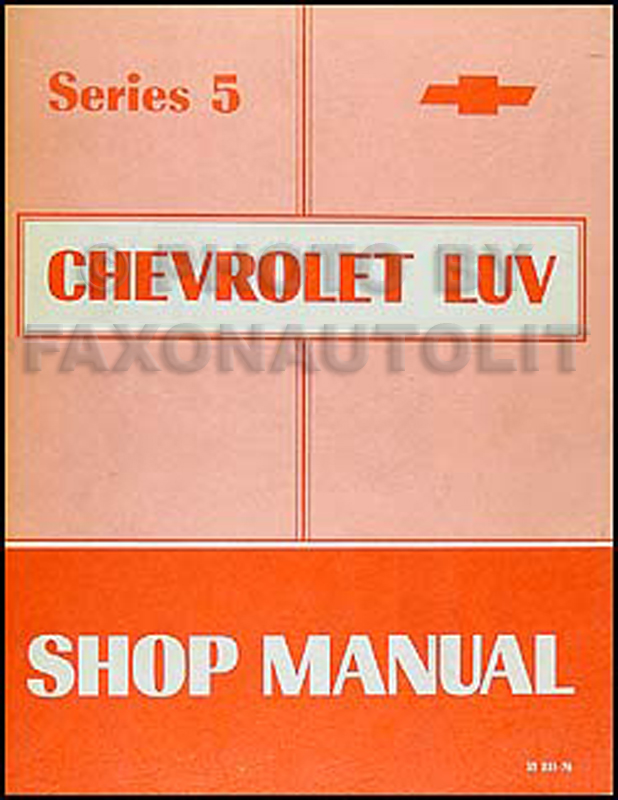 1976 Series 5 Chevy Luv Repair Manual Original 