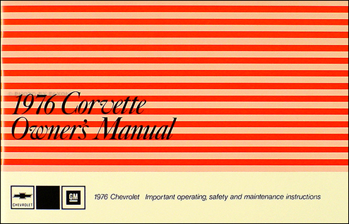1976 Corvette Stingray Owner's Manual Reprint
