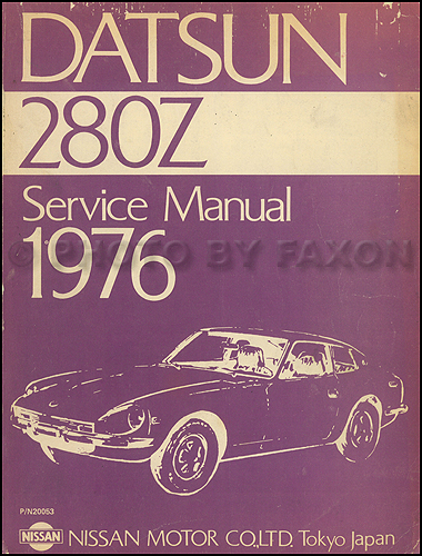 1976 DATSUN 280Z FACTORY SERVICE MANUAL & PARTS CATALOG