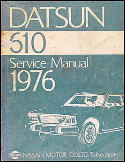 1976 Datsun 610 Repair Manual Original 