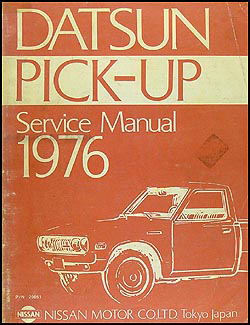 1976 Datsun Pickup Truck Repair Manual Original 