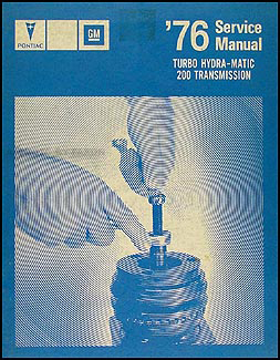 1976 Pontiac Turbo Hydra-Matic 200 Transmission Repair Manual Original 