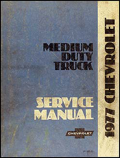 1977 Chevrolet Medium Duty Truck Repair Manual Original 