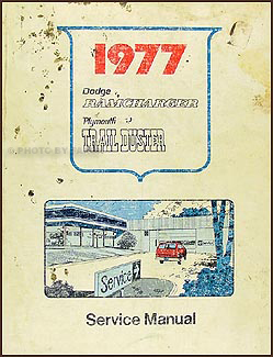 1977-1978 Dodge Ramcharger and Plymouth Trail Duster Repair Shop Manual