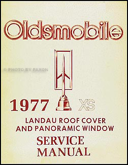 1977 Toronado XS Landau Roof Cover and Panoramic Window Repair Shop Manual