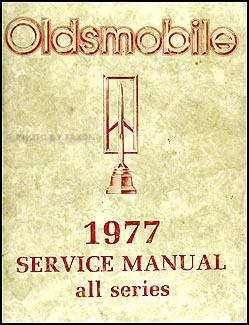 1977 Oldsmobile Repair Manual Original - All Series