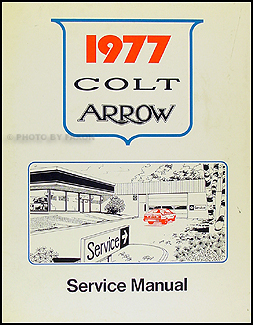 1977 Arrow, Colt, Celeste, & Lancer Shop Manual Original 