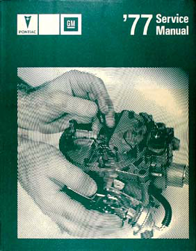 1977 Pontiac Repair Shop Manual Original - All models