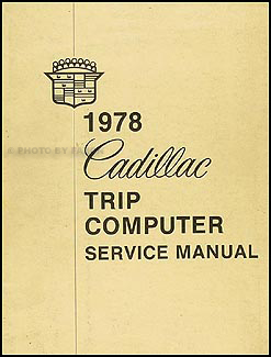 1978 Cadillac Seville Trip Computer Shop Manual Original - All Models